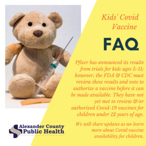 Pfizer has announced its results regarding Covid-19 vaccine trails for kids ages 5-11; however, the FDA & CDC must meet to review & vote on whether or not to authorize a vaccine. They have not met yet regarding this vaccine for chiildren under 12. We will announce whenever we hear updates on the authorization/availability of a Covid vaccine for children under 12.